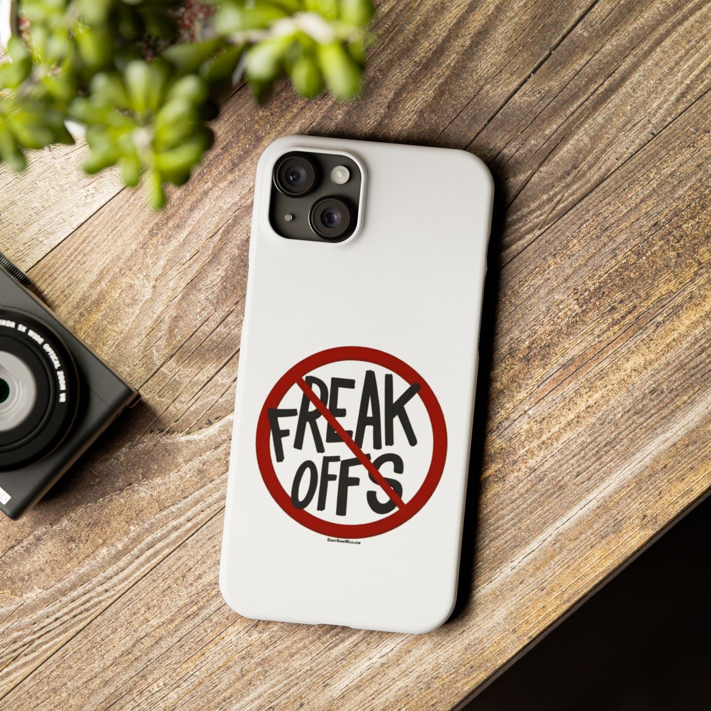 No Freak Offs - Slim Phone Cases