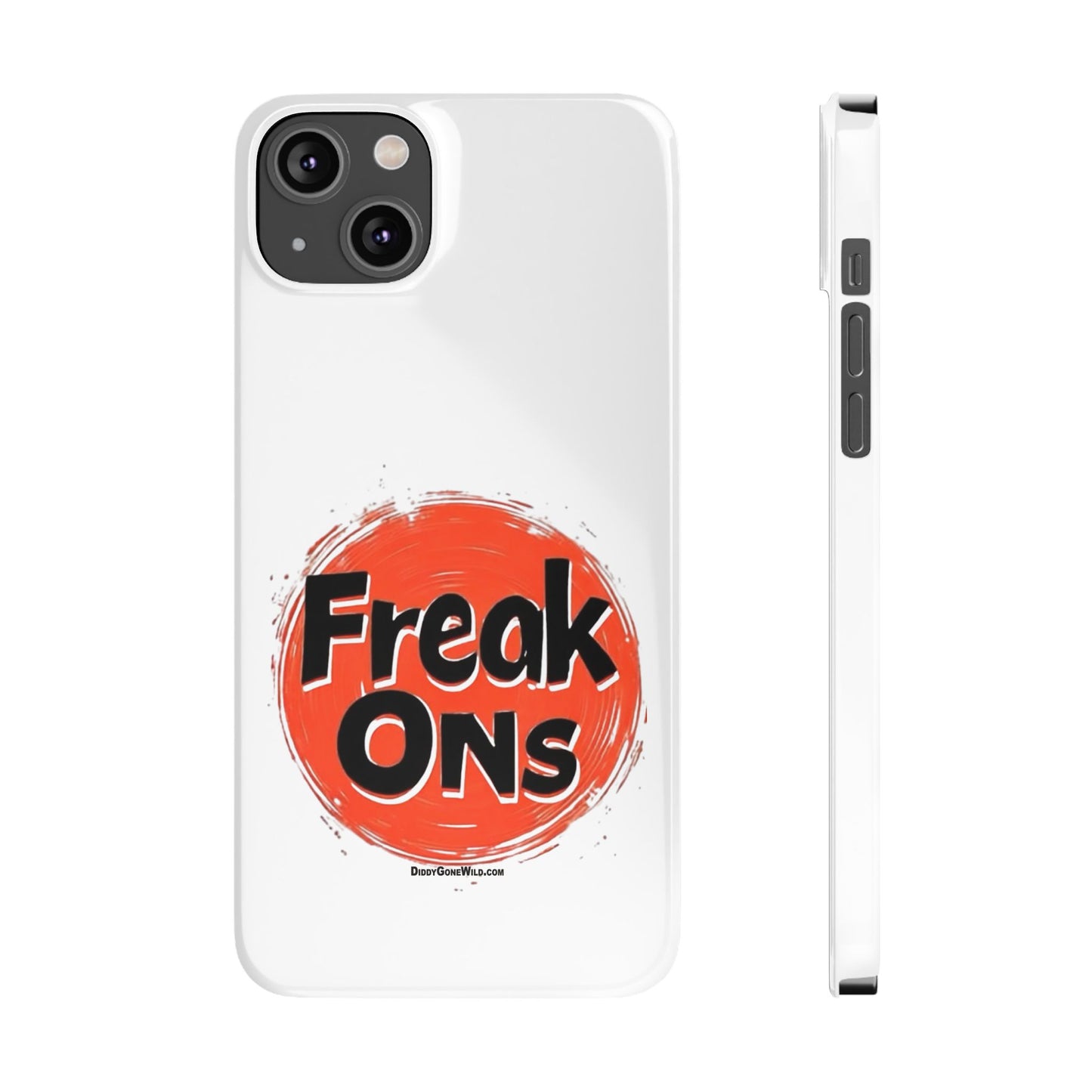 Freak Ons - Slim Phone Cases