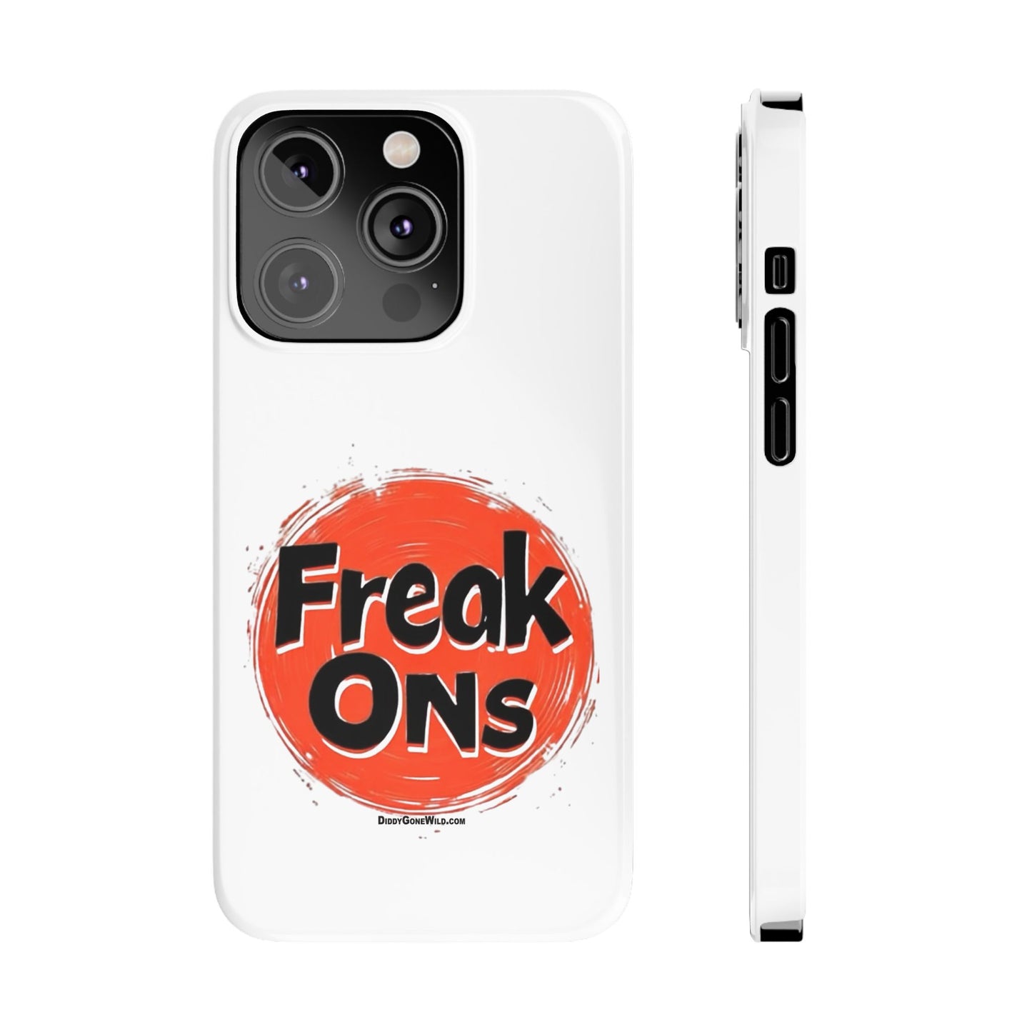Freak Ons - Slim Phone Cases