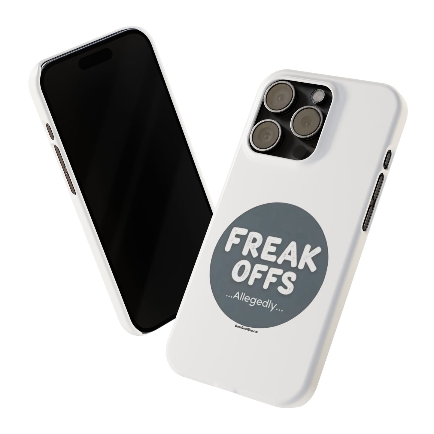 Freak Offs...Allegedly - Slim Phone Cases