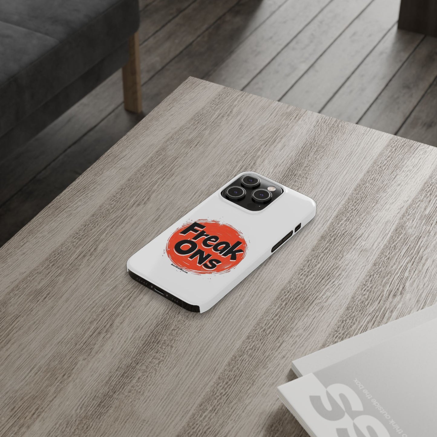 Freak Ons - Slim Phone Cases