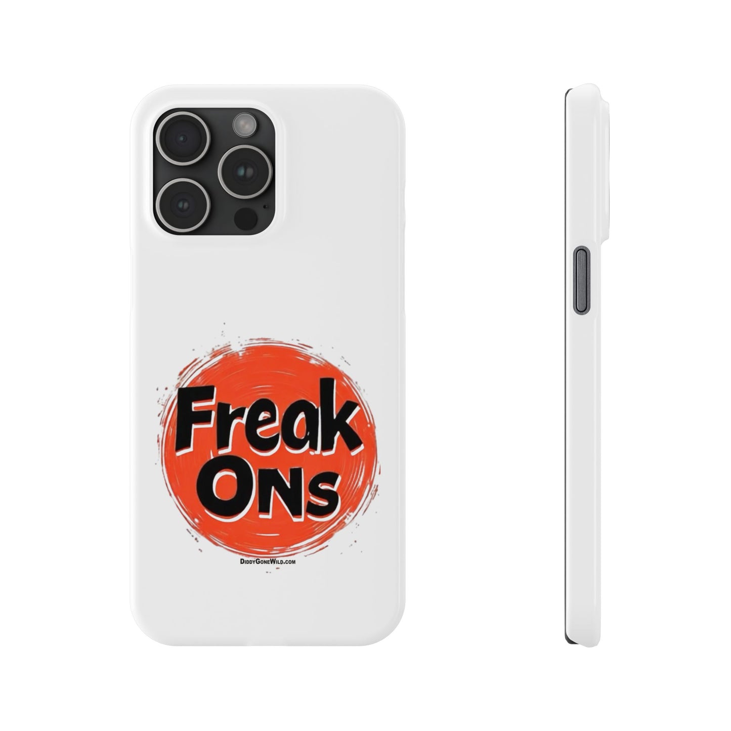 Freak Ons - Slim Phone Cases