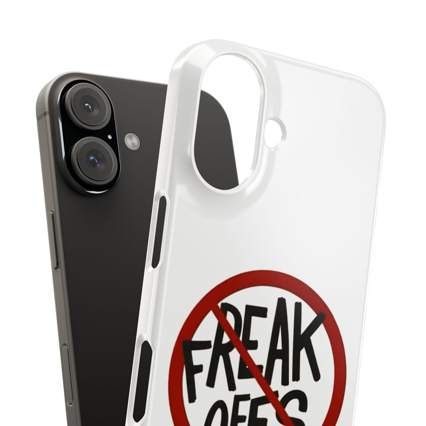 No Freak Offs - Slim Phone Cases