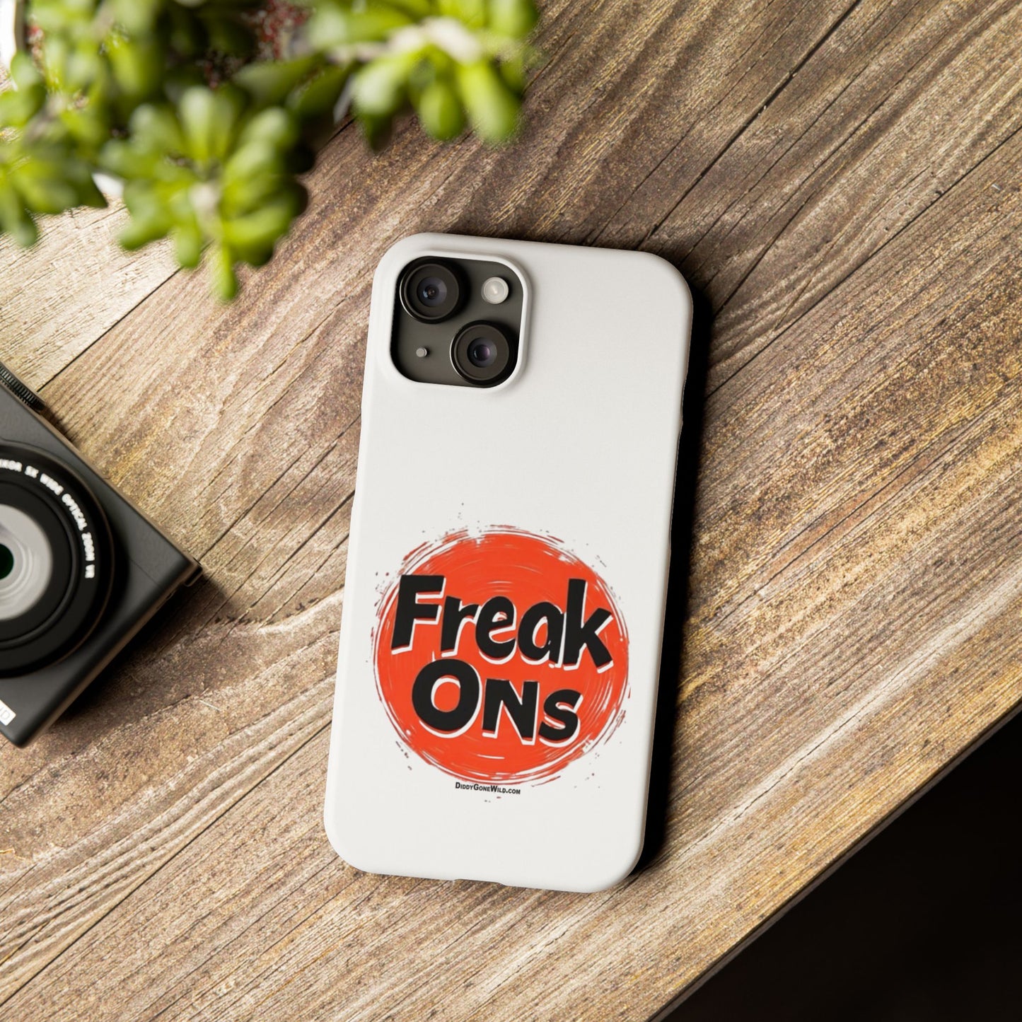 Freak Ons - Slim Phone Cases