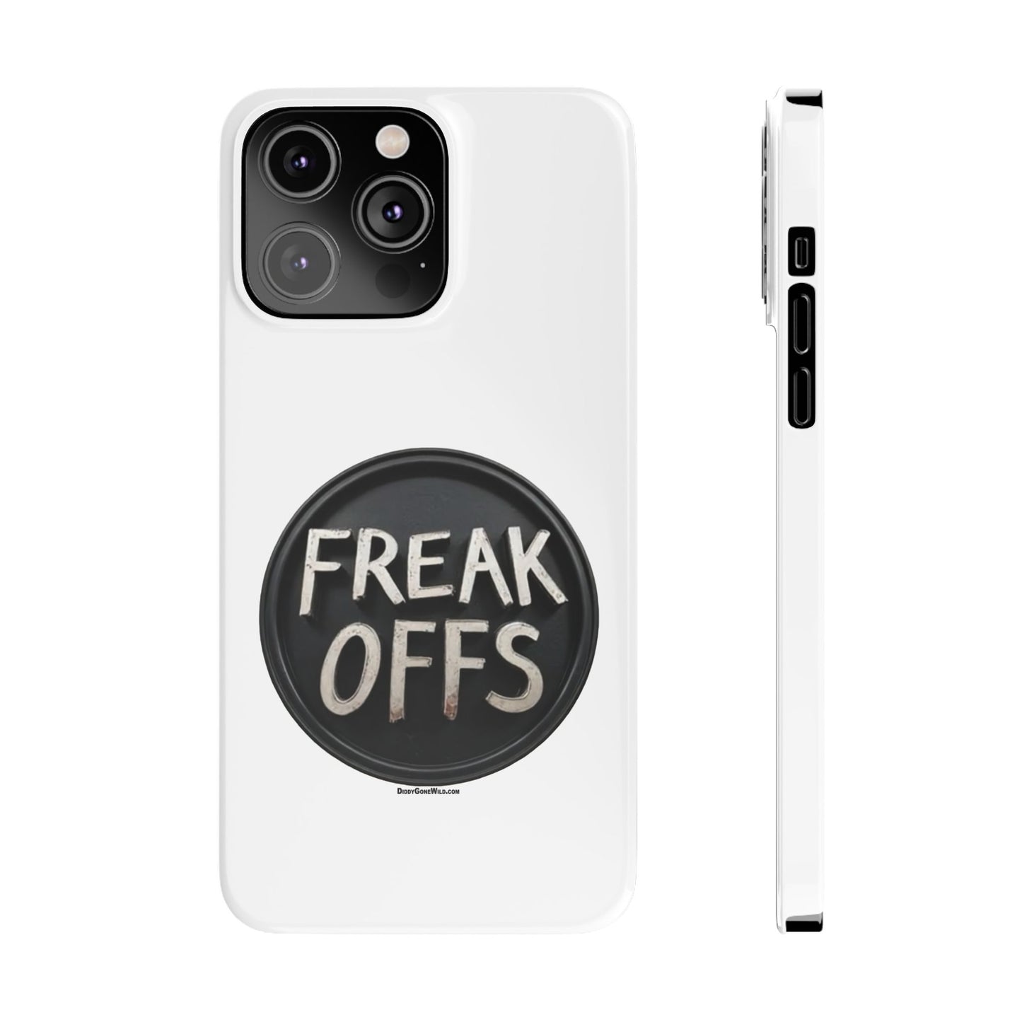 Freak Offs - Slim Phone Cases
