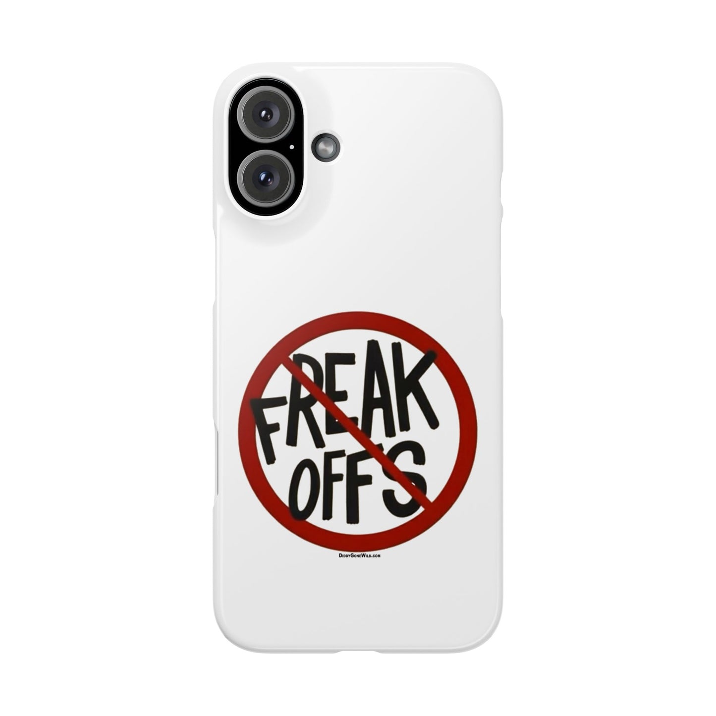 No Freak Offs - Slim Phone Cases