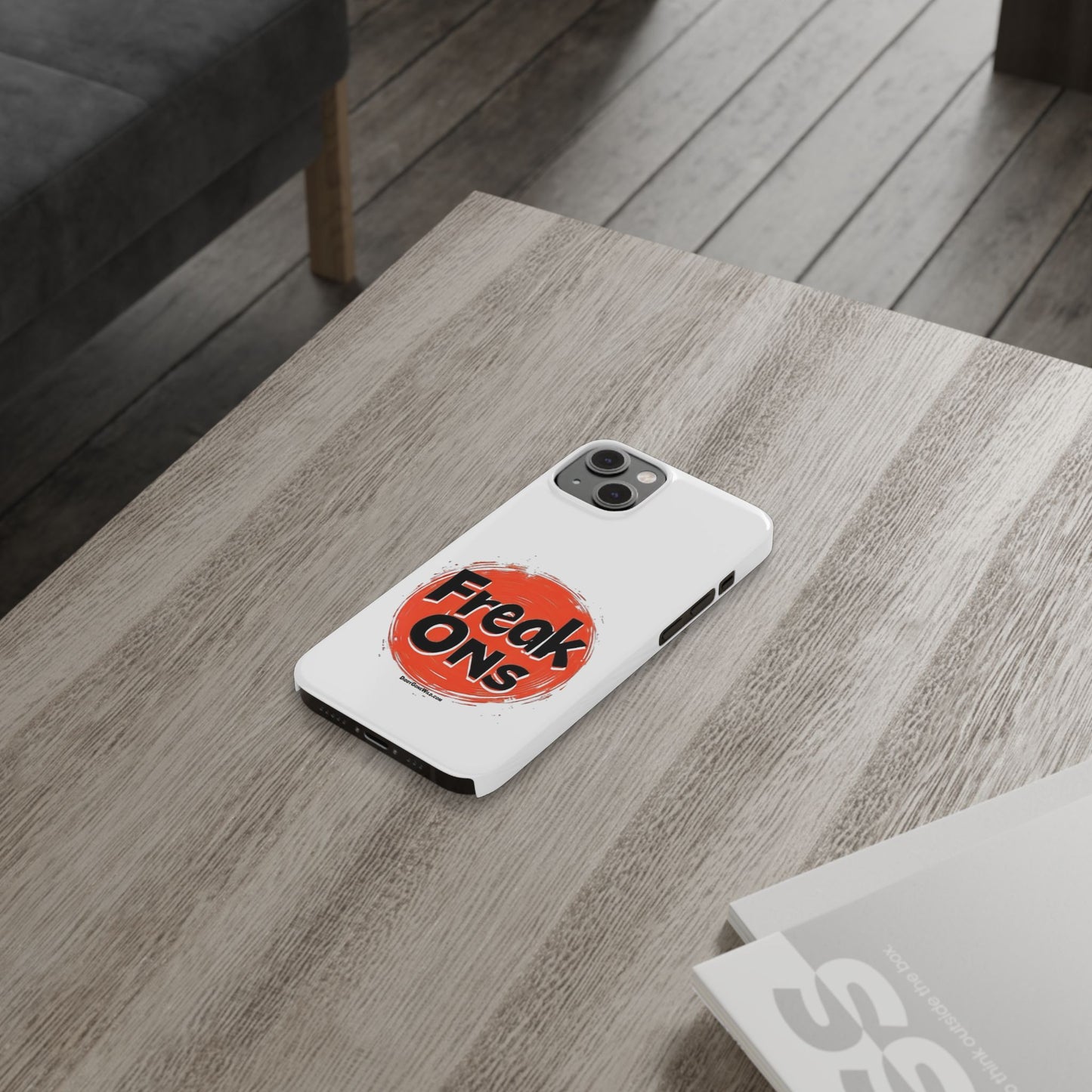 Freak Ons - Slim Phone Cases