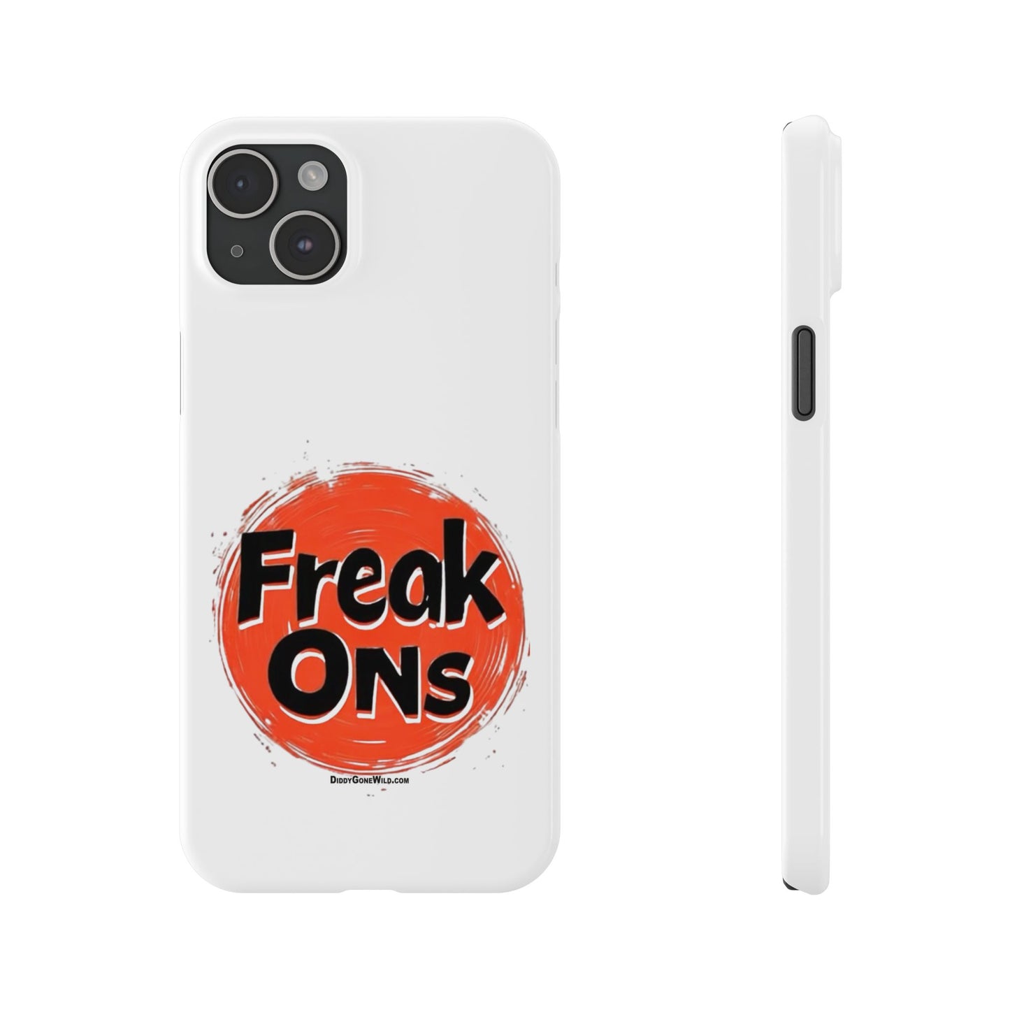 Freak Ons - Slim Phone Cases
