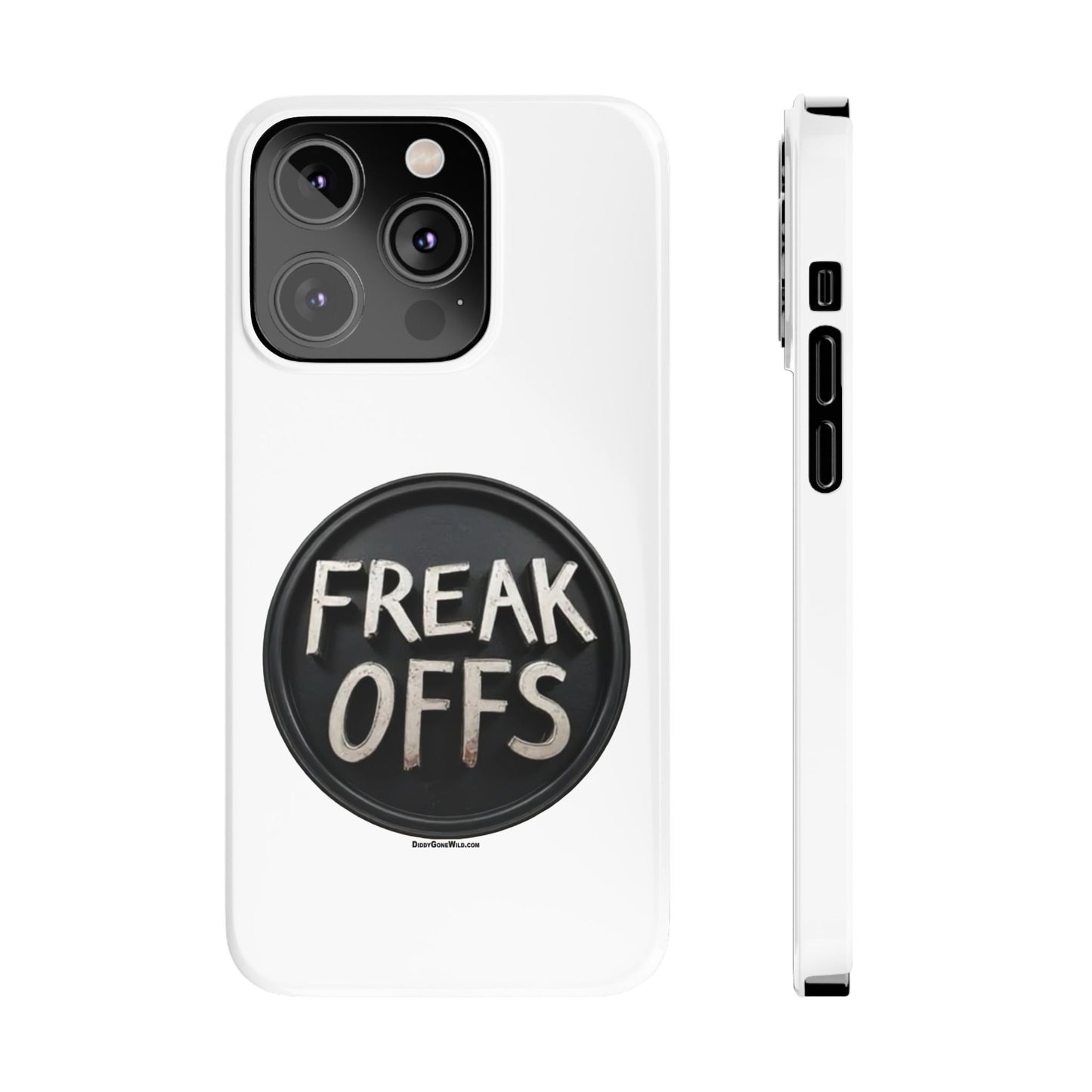 Freak Offs - Slim Phone Cases