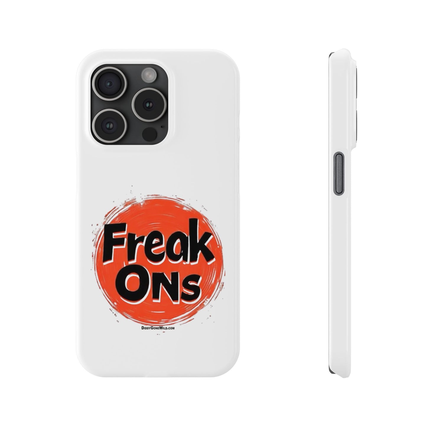 Freak Ons - Slim Phone Cases