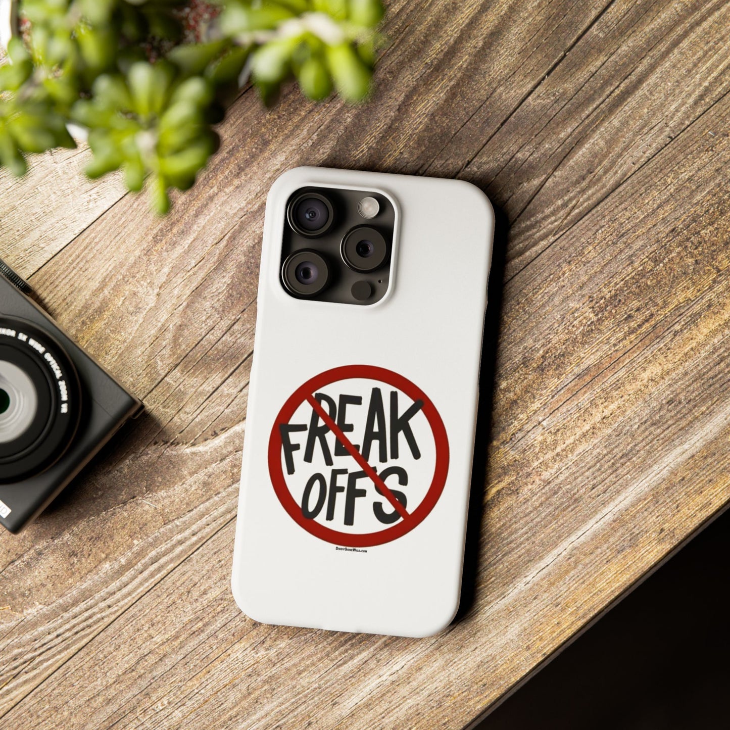 No Freak Offs - Slim Phone Cases