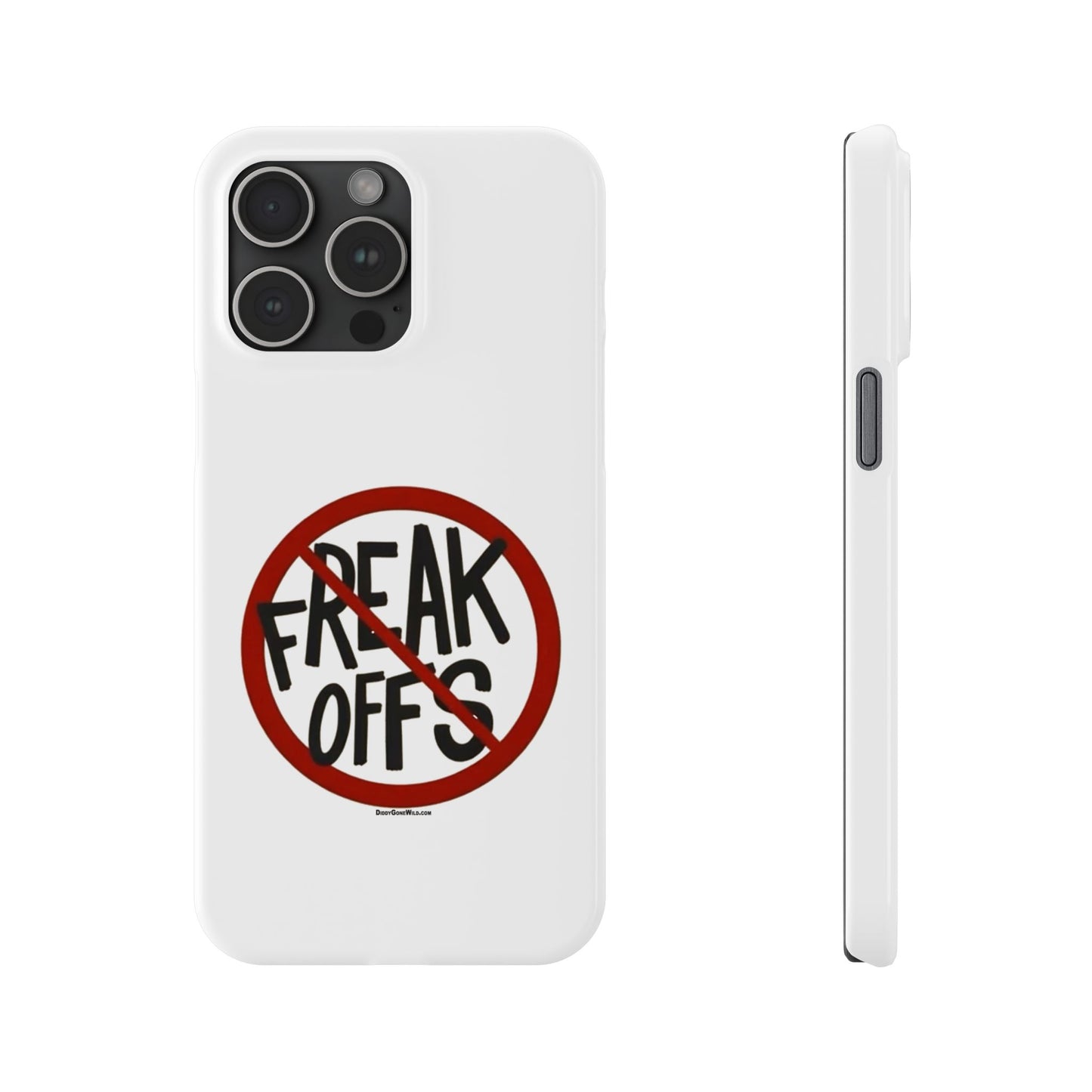 No Freak Offs - Slim Phone Cases