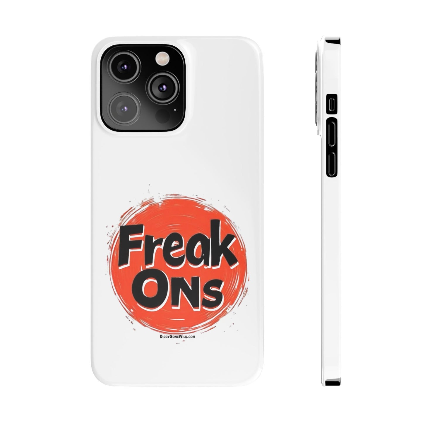 Freak Ons - Slim Phone Cases