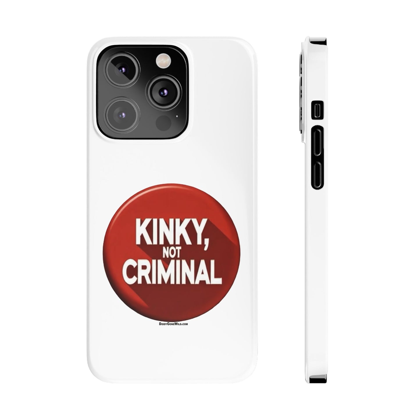 Kinky, Not Criminal - Slim Phone Cases