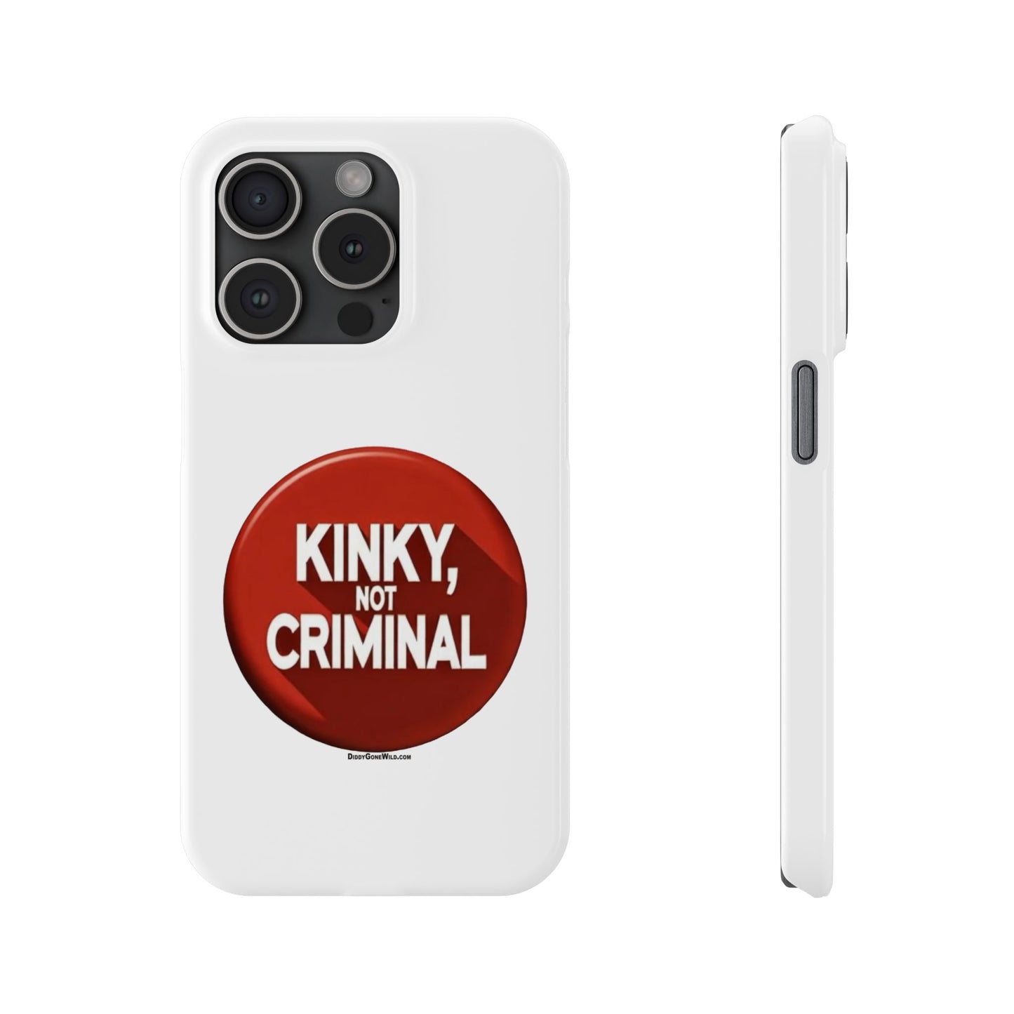 Kinky, Not Criminal - Slim Phone Cases