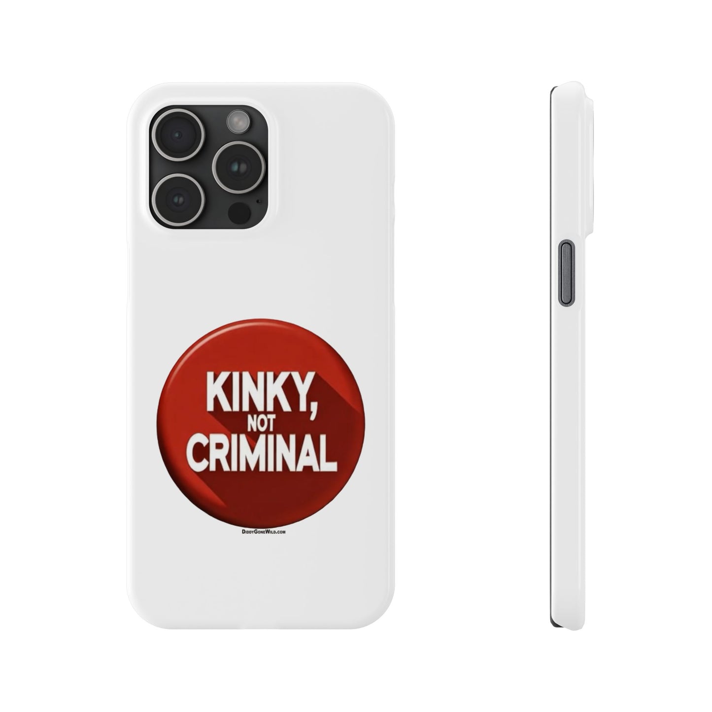 Kinky, Not Criminal - Slim Phone Cases