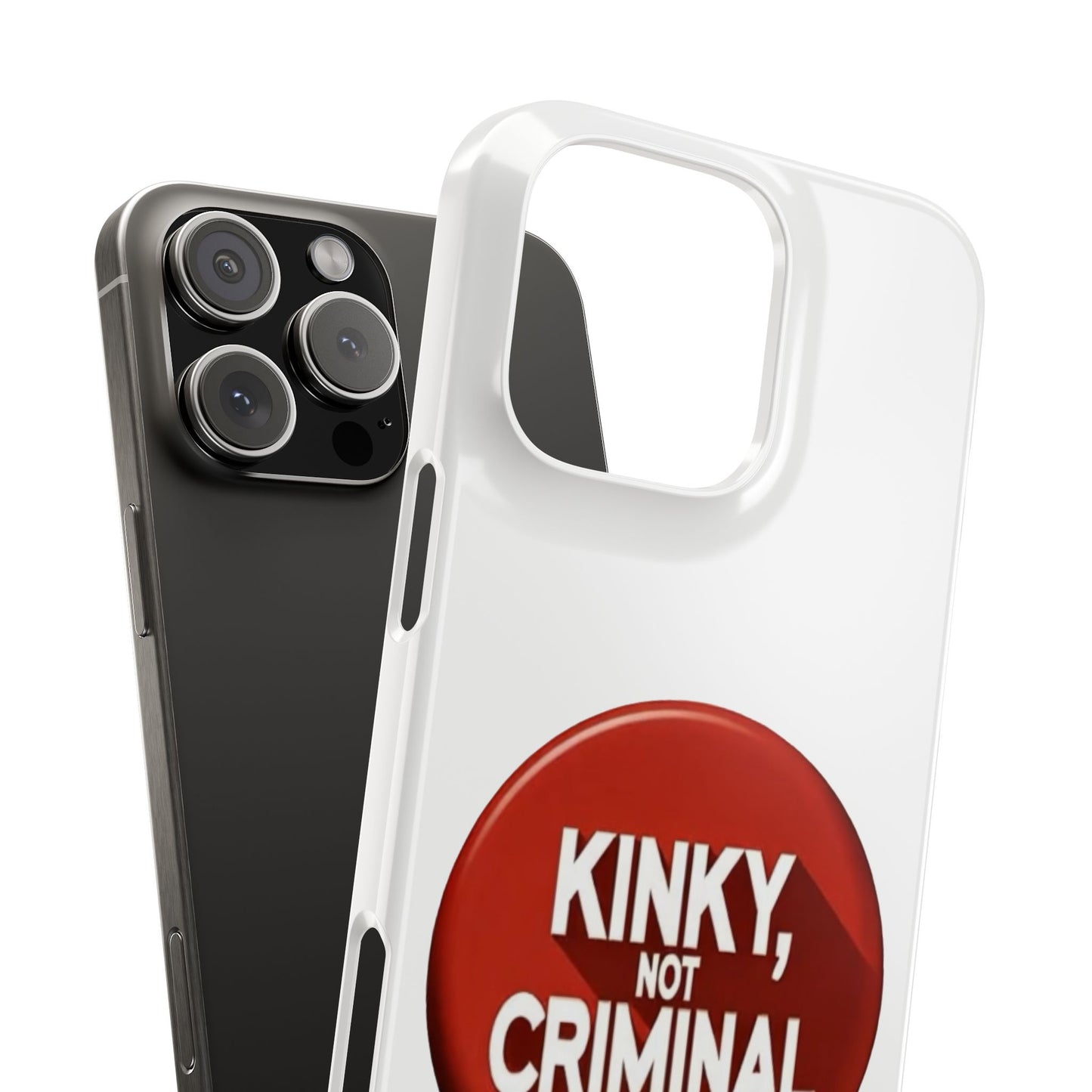 Kinky, Not Criminal - Slim Phone Cases