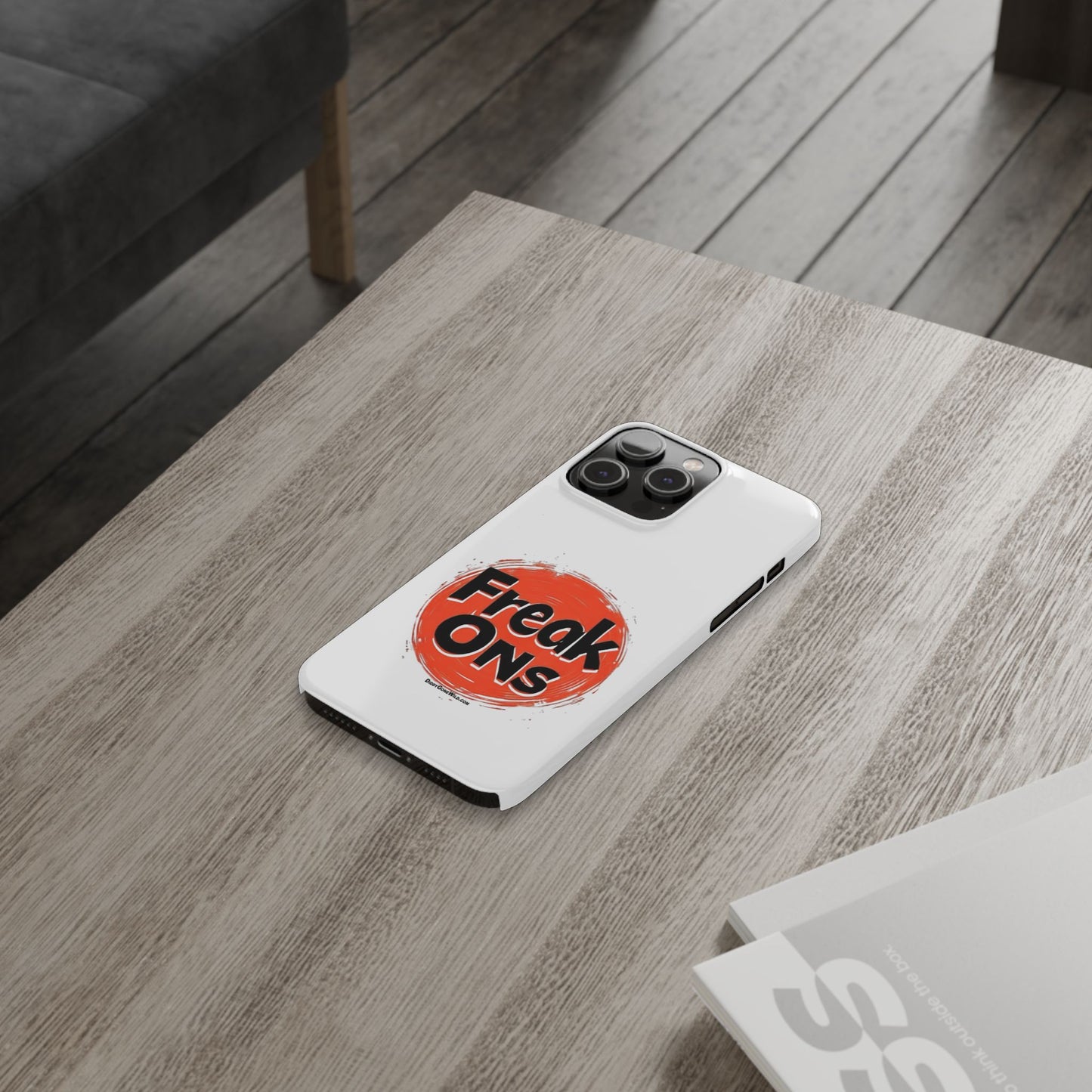 Freak Ons - Slim Phone Cases