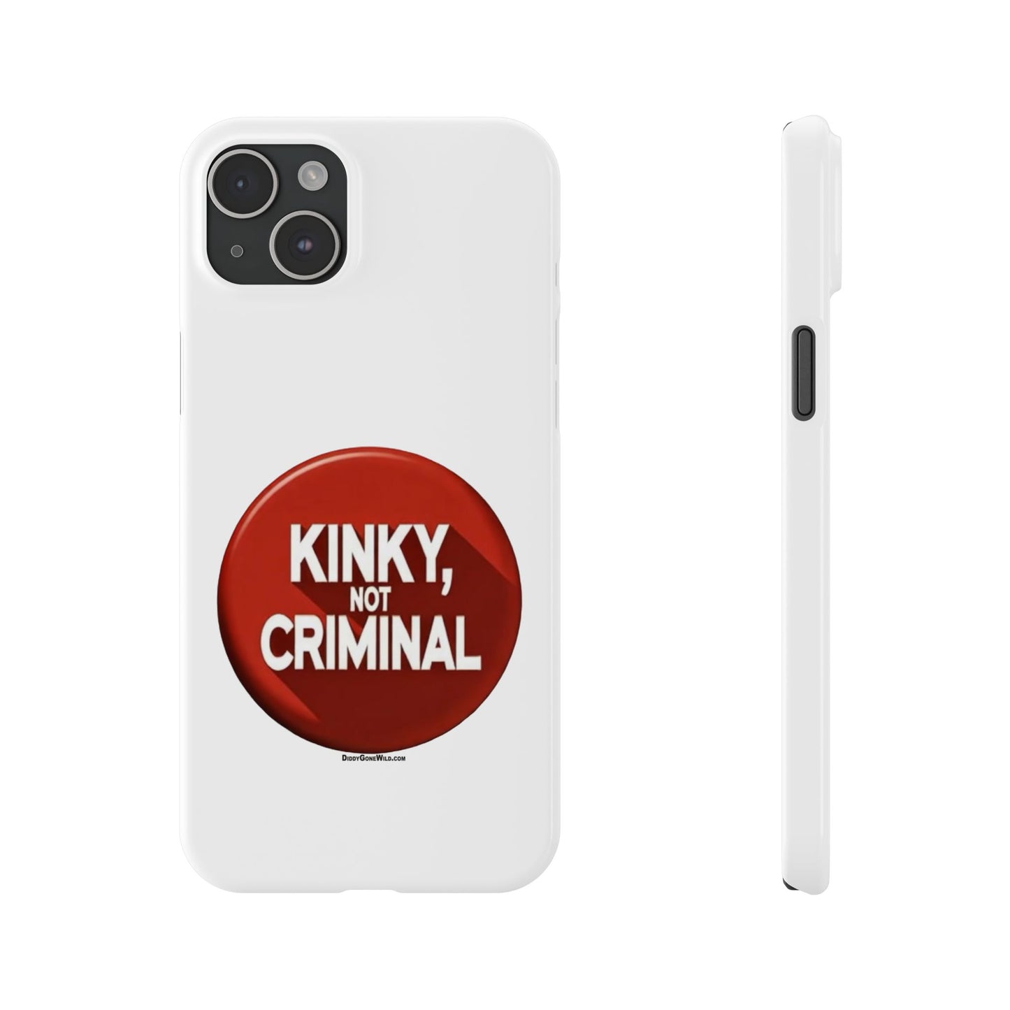 Kinky, Not Criminal - Slim Phone Cases