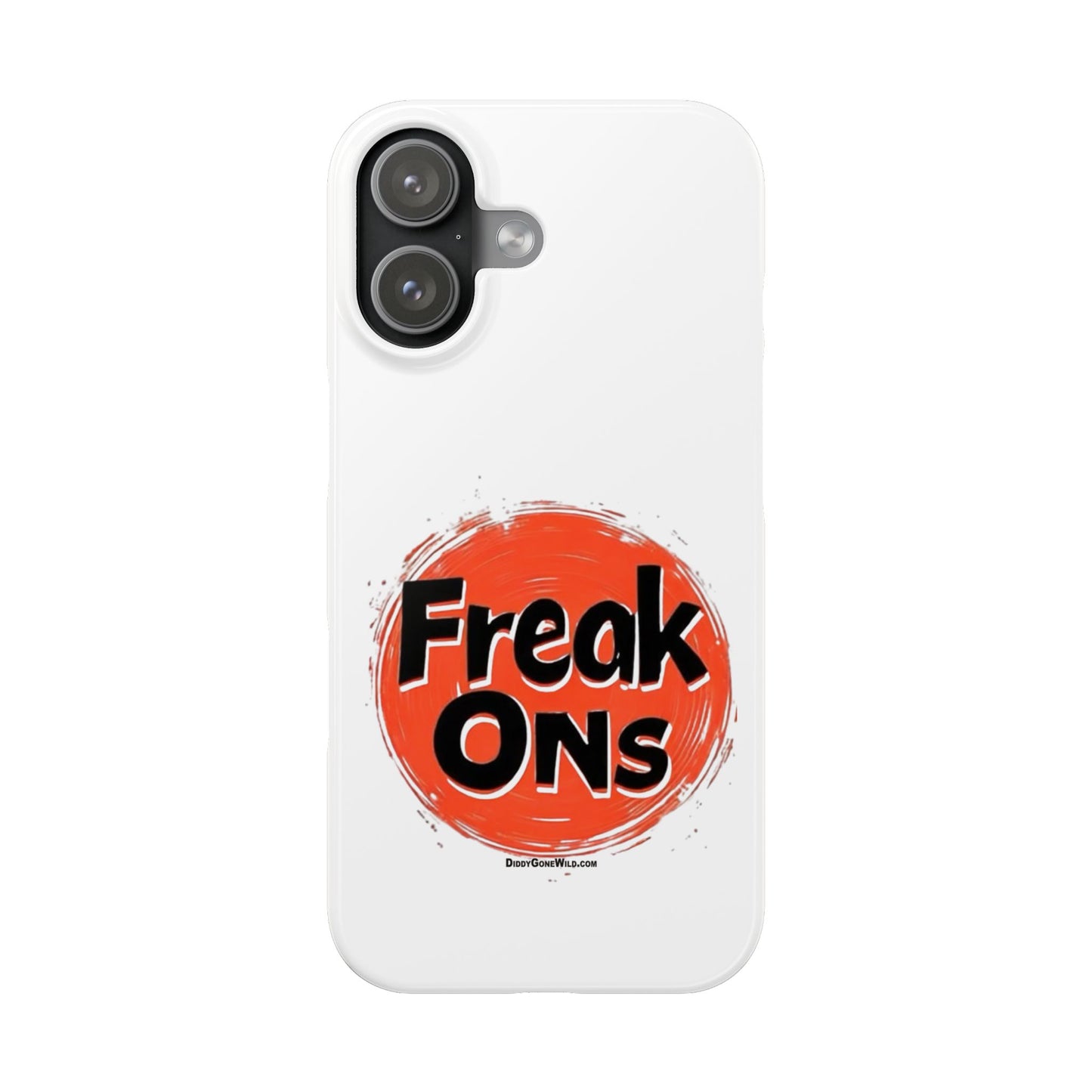 Freak Ons - Slim Phone Cases