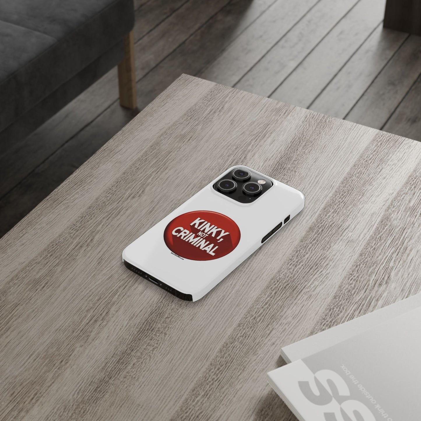 Kinky, Not Criminal - Slim Phone Cases