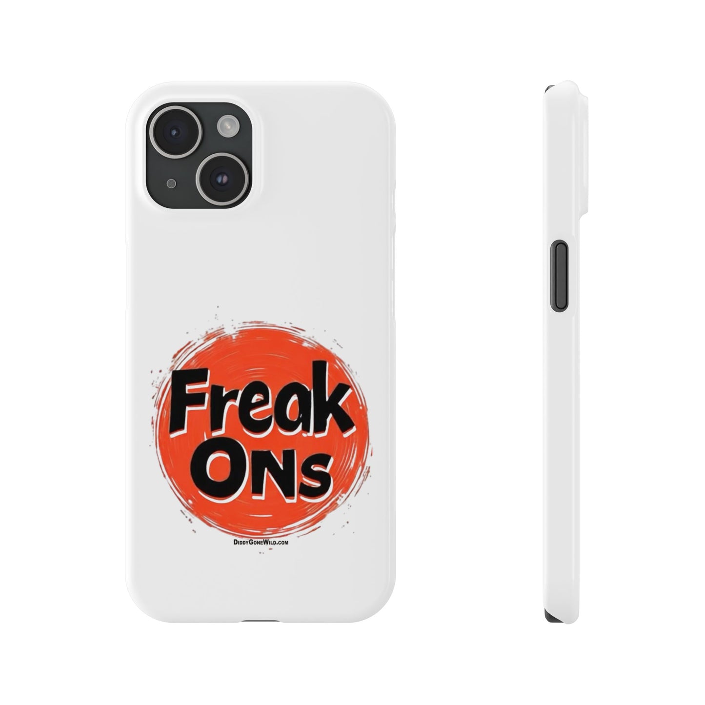 Freak Ons - Slim Phone Cases