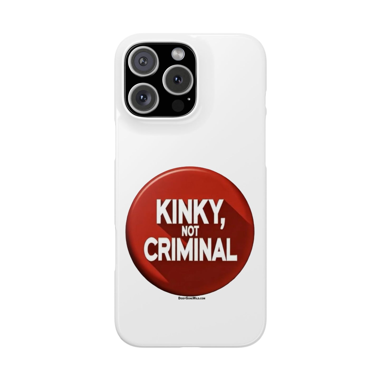 Kinky, Not Criminal - Slim Phone Cases DiddyGoneWild.com Kinky, Not Criminal - Slim Phone Cases DiddyGoneWild.com