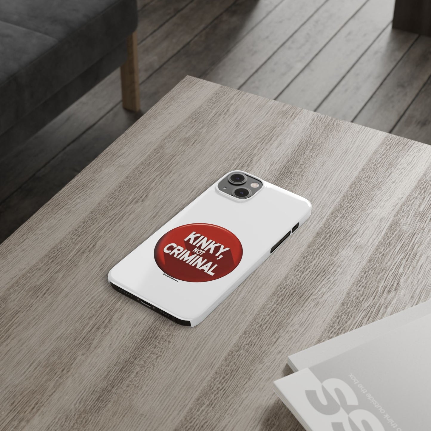 Kinky, Not Criminal - Slim Phone Cases
