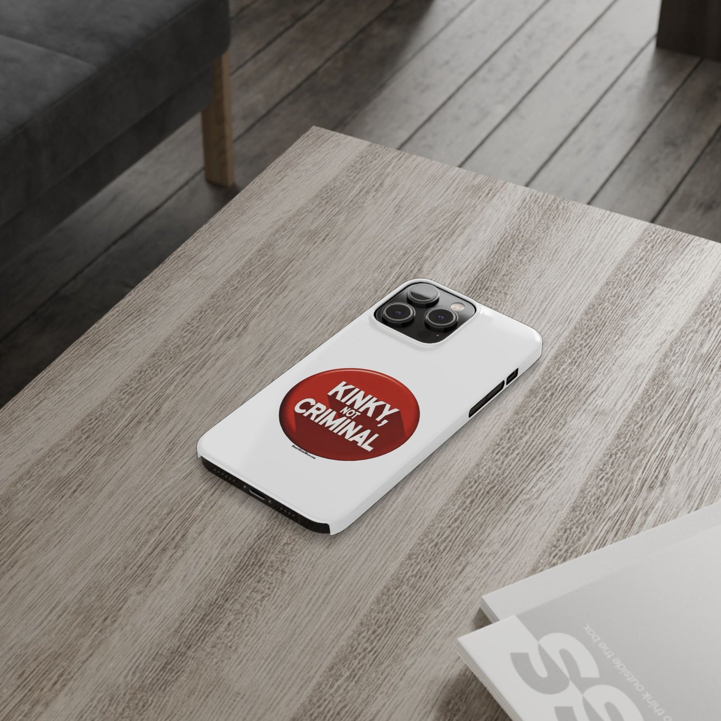 Kinky, Not Criminal - Slim Phone Cases