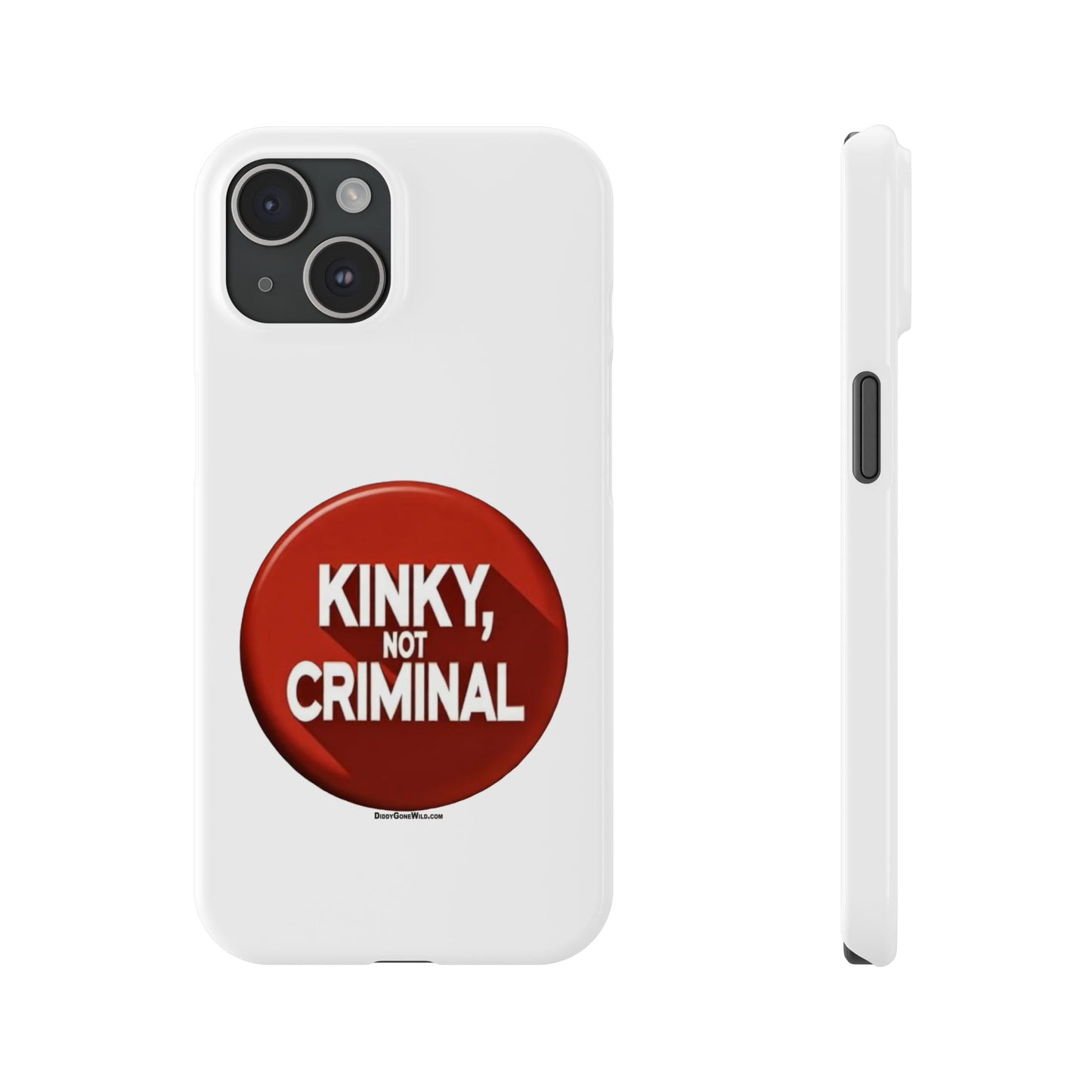 Kinky, Not Criminal - Slim Phone Cases